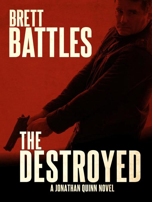 Title details for The Destroyed by Brett Battles - Wait list